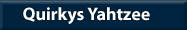 Quirkys amazing Yahtzee collection
